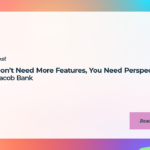 You Don’t Need More Features, You Need Perspective with Jacob Bank